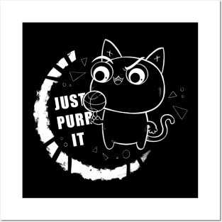 Just Purr It Posters and Art